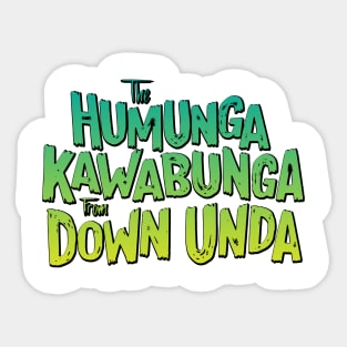 Humunga Kawabunga from Down Unda Sticker